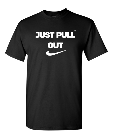 Just Pull Out T-Shirt